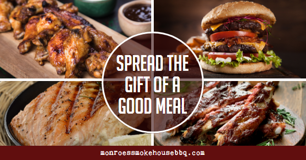 Give them something delicious to unwrap. Give them a gift card to Monroe's Smokehouse Beach Blvd.