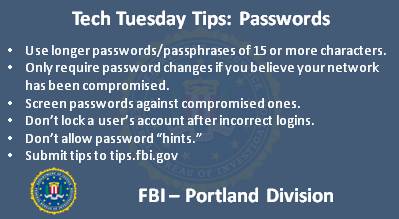 FBIPortland's tweet image. We all use passwords. We use them for our phones, our computers, our email, and just about every other kind of personal account. This week's #TechTuesday - building a digital defense with passwords . . . or rather passphrases:
flashalert.net/id/FBIOregon/1…