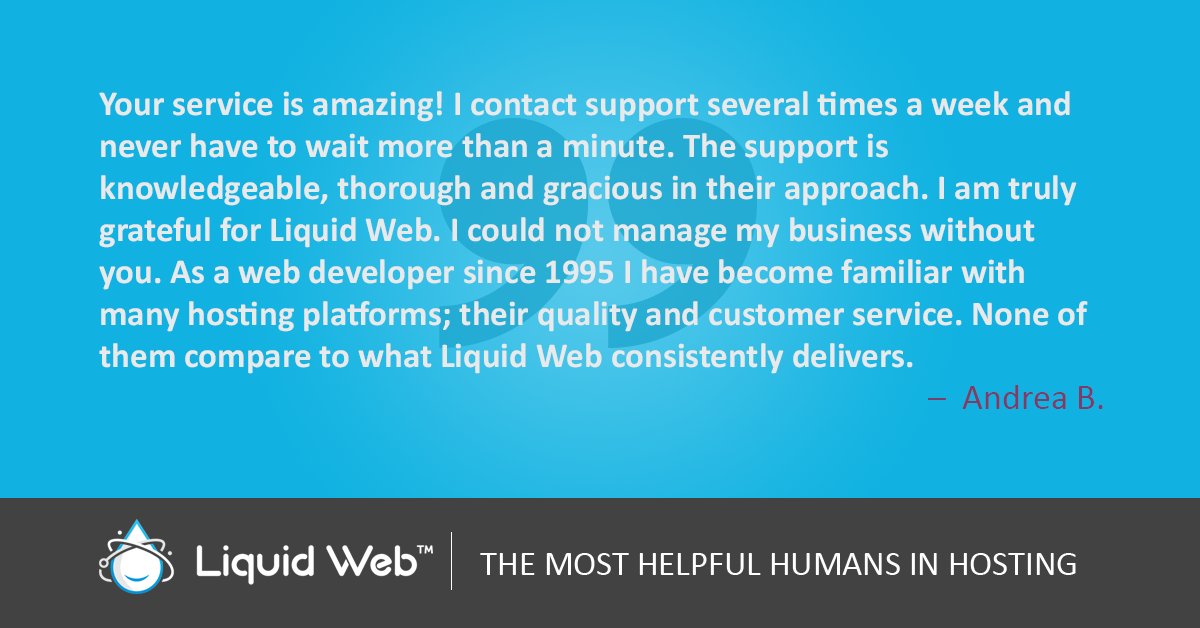 LiquidWeb's tweet photo. We think you're amazing, too, Andrea! Thanks for being such a great customer. 💙 #TestimonialTuesday #HelpfulHumans https://t.co/4pOrzBrxpH