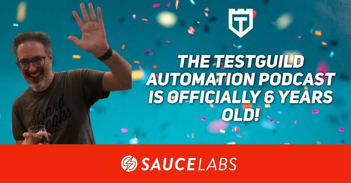 joecolantonio's tweet photo. Dang just realized that the 
@testguilds #automation podcast (formally TestTalks) is officially 6 years old today! Thanks, everyone for listening and for  @saucelabs for supporting the show since ep20!  https://t.co/SgLPHHTqGb https://t.co/1DZqT0XWt7