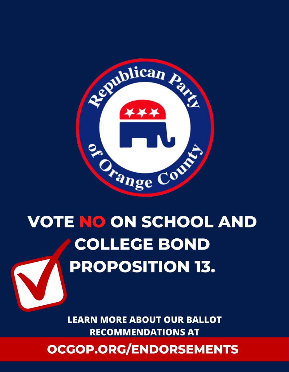 OCGOP's tweet image. OFFICIAL: The Central Committee of the Republican Party of Orange County has passed a resolution opposing the School and College Facilites Bond Proposition 13. The new Prop 13 is deceptively named and would be a disaster for California taxpayers. #NoOn13
