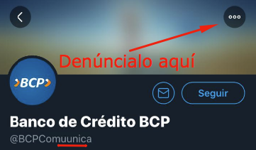 BCPComunica's tweet photo. ¡La cuenta que ves en la imagen es falsa!👇
Verifica que la página con la que estés interactuando sea oficial y cuente con el check azul, como nosotros.
Ayúdanos denunciando estas páginas en los 3 puntos que se encuentran en la esquina superior derecha.  #JuntosSomosMásSeguros https://t.co/KXyhLEUNt9