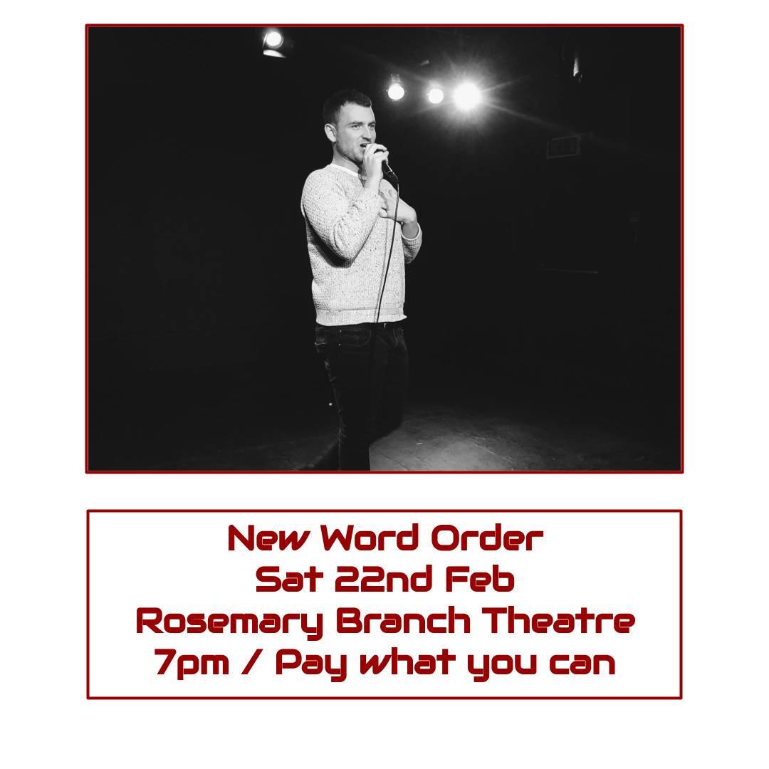#NewWordOrder / some of the best talent London has to offer / <a href="/rosemarybranch/">Rosemary Branch</a> / Saturday / 7pm