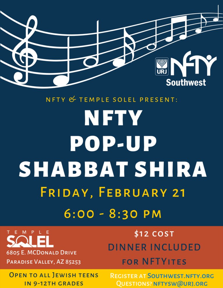 Join Temple Solel for Shabbat services with your NFTY Phoenix friends, followed by a Shabbat Dinner just for NFTYites. Being your friends interested in NFTY! Register at southwest.nfty.org