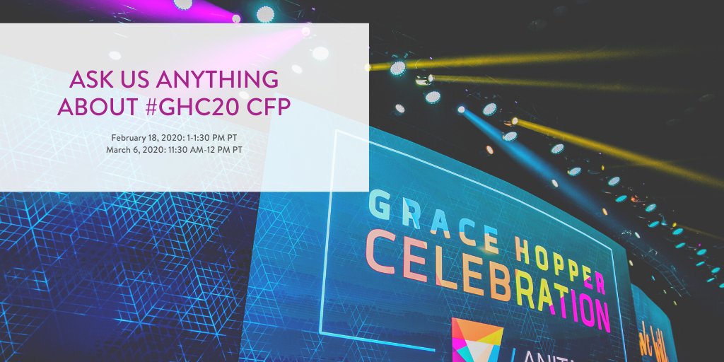 ghc's tweet photo. In 10 minutes, we'll start the Ask Us Anything about the #GHC20 Call for Participation process! Get your questions ready and be sure to use the hashtag #GHC20CFP so your question can be answered by members of our program team. https://t.co/X4rCVLEvGL