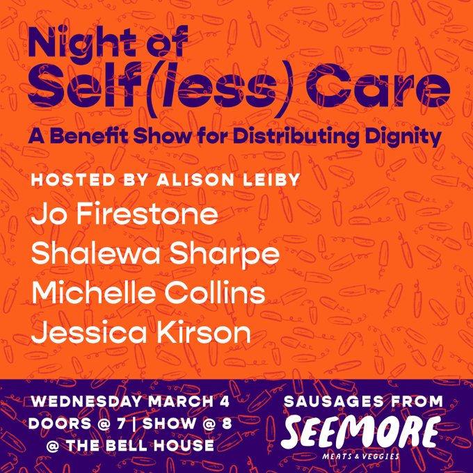 BellHouseNY's tweet photo. MON 3/4: Night of Self(less) Care! A benefit comedy show for @DistribDignity, which provides feminine hygiene products to women in shelters.

Hosted by @AlisonLeiby with Jo Firestone, @silkyjumbo, @michcoll, @JessicaKirson, and more!

Tickets: https://t.co/0EBu1OPVPQ https://t.co/kMRmm7KKLR