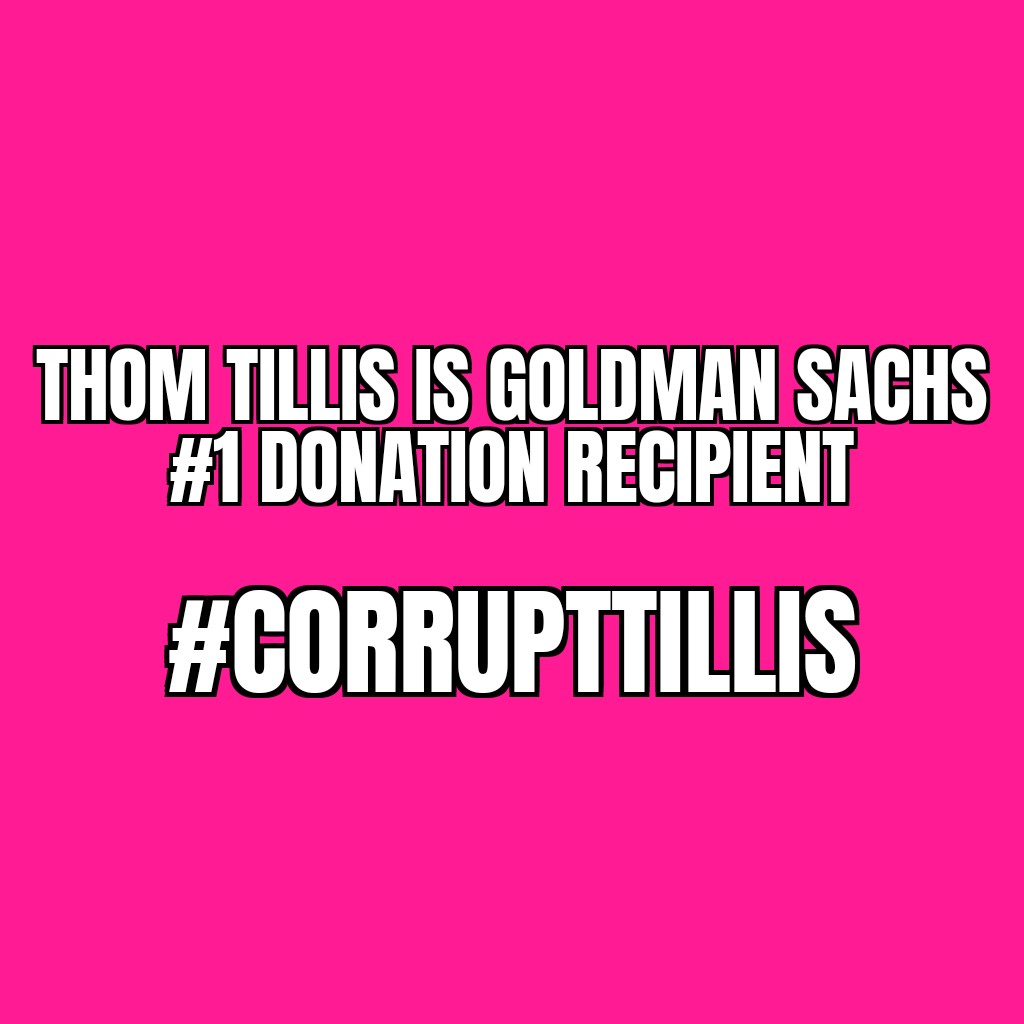CallTillis's tweet photo. @TeamTillis How do you explain all of Thom's donations from Goldman Sachs?

Smells like corruption. 

Tillis is open for business. https://t.co/CxwpBlA7Od
