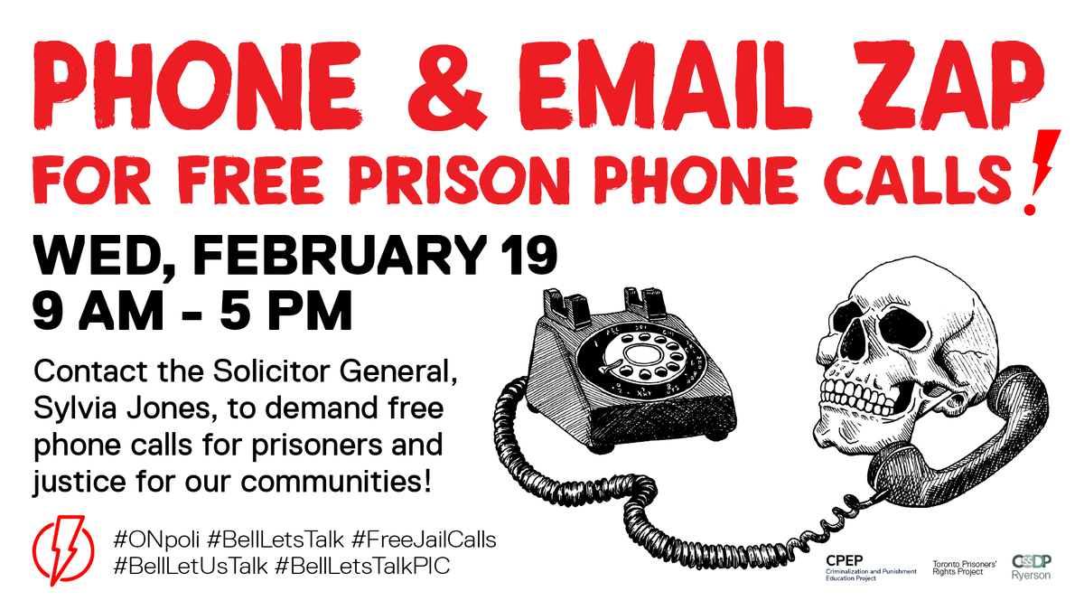 Students4HR's tweet photo. TOMORROW February 19, join our PHONE ZAP to demand free calls for prisoners NOW!
We will CALL, EMAIL, and TWEET the Minister of Solicitor General and local MPPs to demand an end to the exploitative prison phone contract. #BellLetUsTalk
RSVP & see script: https://t.co/eK4tLKtq4E https://t.co/NcMwzhnSps