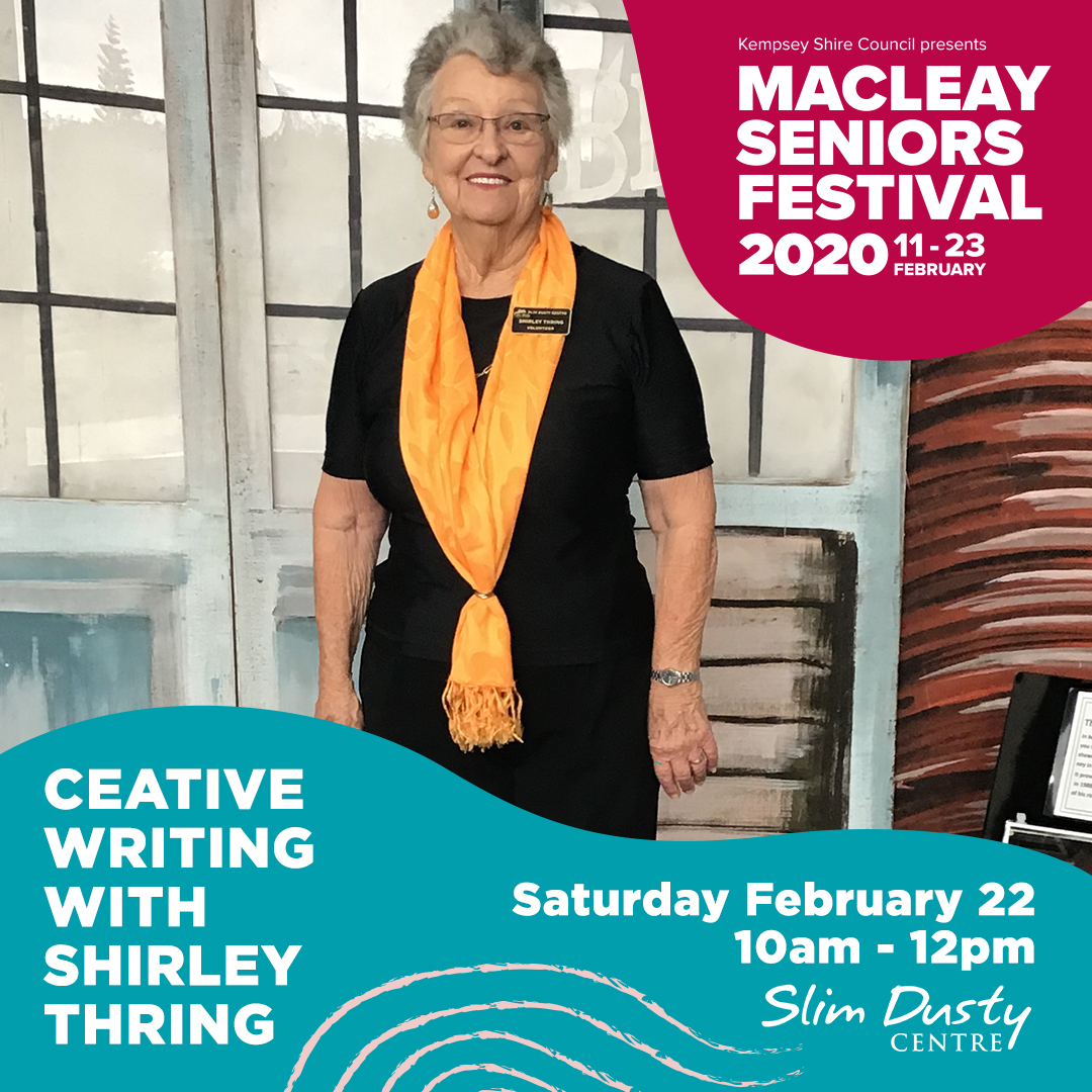 ⭐️ CREATIVE WRITING WITH SHIRLEY THRING ⭐️

Come along to the Slim Dusty Centre and join Shirley Thring in learning the creative side of writing.

Saturday February 22nd. 10am - 12pm. $10 pp includes morning tea. Bookings required. Call (02) 6562 6533 to secure your spot.