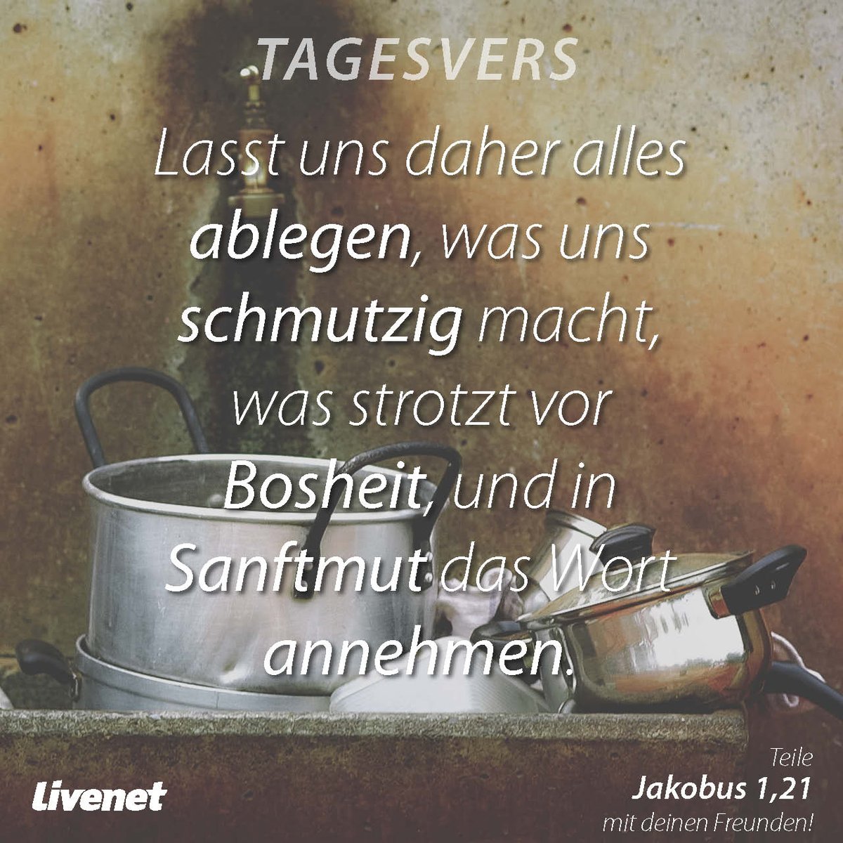 www_Jesus_ch's tweet photo. Lasst uns daher alles ablegen, was uns schmutzig macht, was strotzt vor Bosheit, und in Sanftmut das Wort annehmen, das in euch eingepflanzt ist - es vermag eure Seelen zu retten.

Jakobus 1,21

#jakobus #schmutzig #retten #ablegen #seele #wort #bibel #segen #jesus #gott https://t.co/n9soDfsvSA