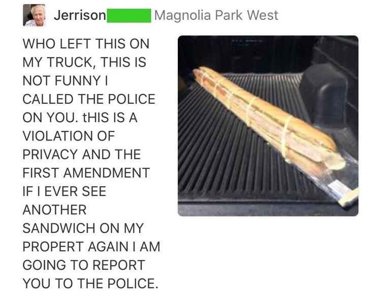 "WHO LEFT THIS SANDWICH ON MY TRUCK?!!!"