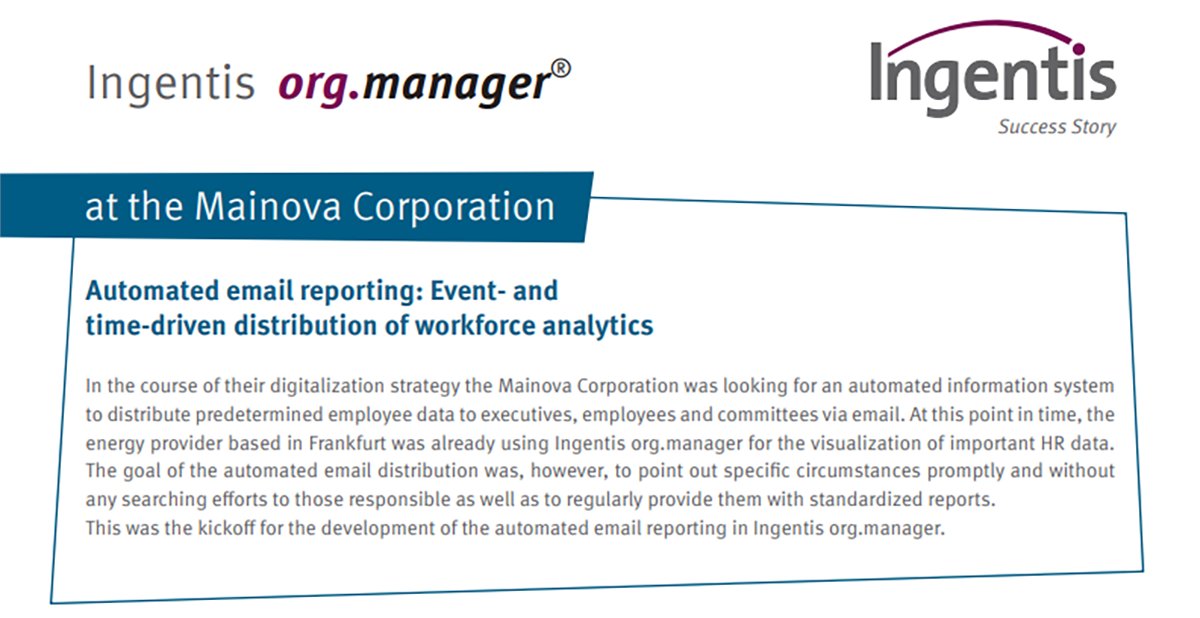 ingentisgmbh's tweet photo. Getting a real overview of #HRdata and KPIs can be tedious for those responsible. Read in our #successstory how Ingentis org.manager made this a problem of the past for the Mainova Corporation introducing automated #emailreporting:➡️https://t.co/YpdHaQLaen
#customerexperience https://t.co/UA19Ssd6gW