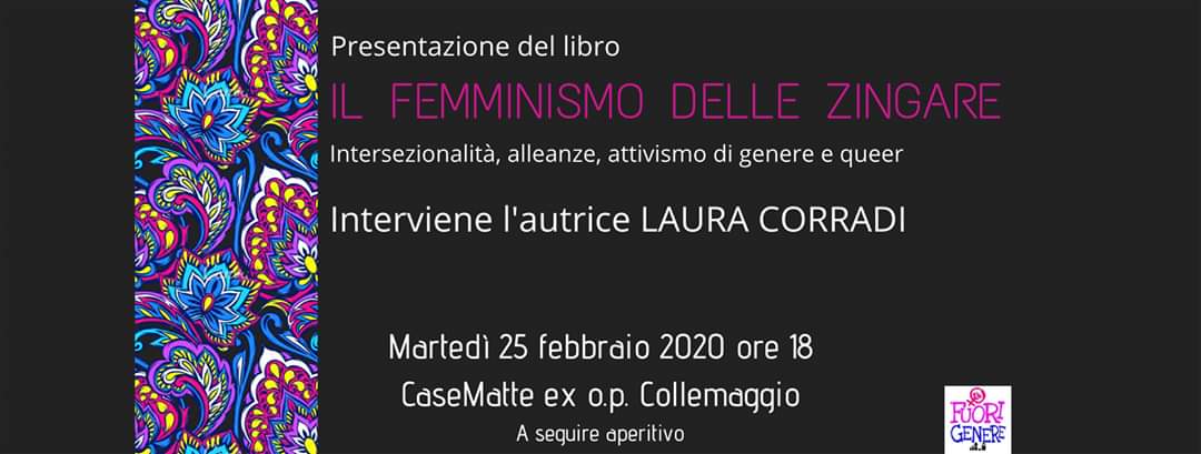 FuoriGenere's tweet photo. Il 25/2 alle 18 presso CaseMatte Laura Corradi @Kali_Giri presenterà il suo ultimo libro : Il femminismo delle zingare.  Vi aspettiamo :) #8Marzo #femminismi https://t.co/U5QICjR5cT