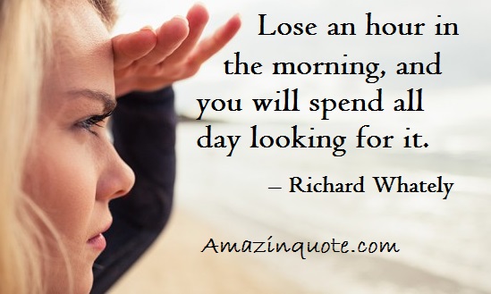 FundingCollege_'s tweet photo. Lose an hour in the morning, and you will spend all day looking for it. – Richard Whately #quote #digitalcreative  #process #videographer #goals #patience #empathy #kindness #humility #greed #fear #love #virtue #Competition #opportunity #loss #daily  #morning #looking #china #usa https://t.co/XhtdhKFbNK
