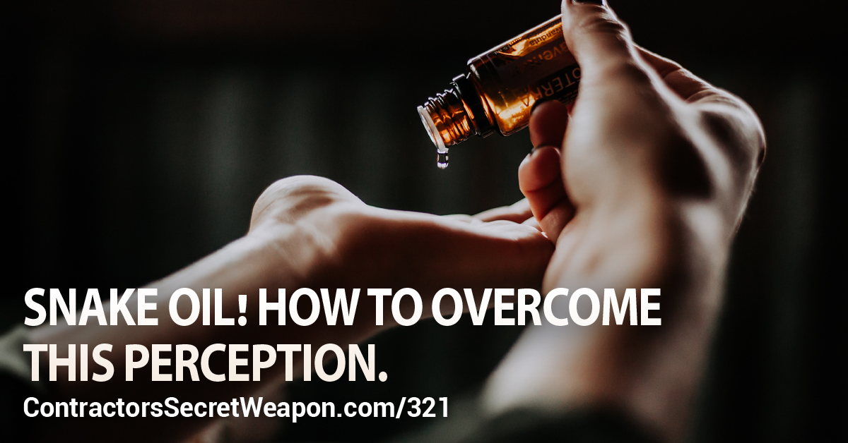 Your industry is filled with "snake oil." Here's how to get your prospects to see that you're different. contractorssecretweapon.com/csw-321-snake-… #contractors #contractor #businessowner #plumber #electrician #Construction #businessowners