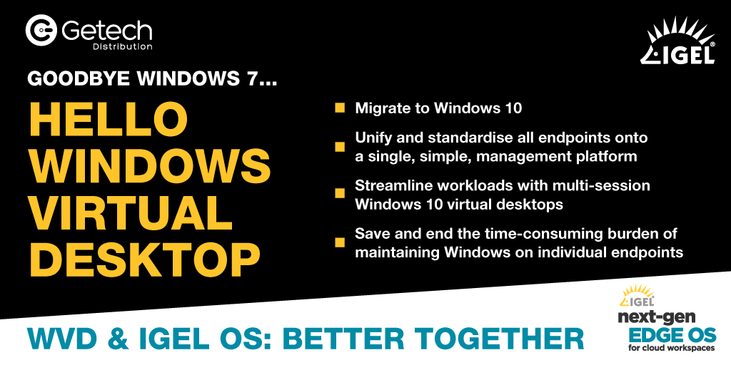 Getech_Disti's tweet photo. Goodbye Windows 7. Hello Windows Virtual Desktop. Find out why #WVD is better when combined with #IGEL OS and how it could save your customers money: https://t.co/3adIatktTd
If you have any questions about @IGEL_Technology, contact #Getech: distisales@getech.co.uk | 01473 240470 https://t.co/cfHMiCUByg