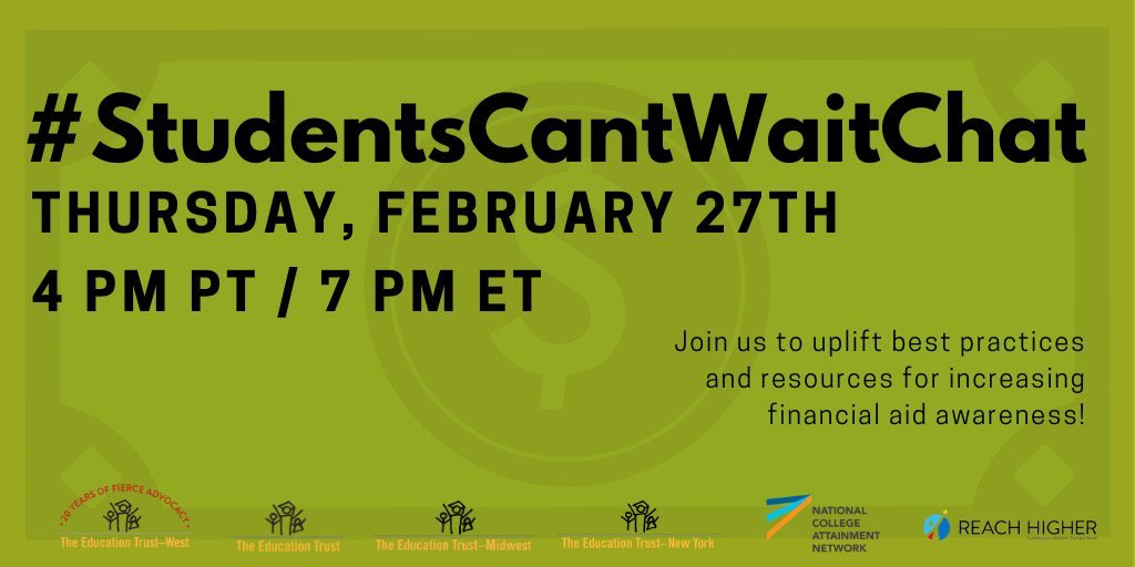 ‼️Financial aid is critical for students who wish to pursue #highered. Be sure to join the #StudentsCantWait Twitter chat with @EdTrustWest, @EdTrust, @EdTrustMidwest, @EdTrustNY, @NCANetwork, and @ReachHigher to uplift best practices + resources to increase access to #finaid!