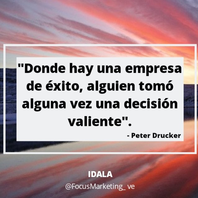 FocusMarketing_'s tweet photo. Para comenzar el día les traemos una frase inspiradora de Peter Drucker 🤓
"Donde hay una empresa de éxito, alguien tomó algunas vez una decisión valiente". #FelizMiercoles  #emprendimiento #MarketingDigital https://t.co/60NiqyxQ8g