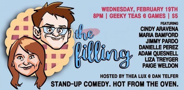 ComedyCake's tweet photo. Quick Dish LA: @FillingComedy Tonight at Geeky Teas hosted by @thealux &amp; @dantelfer ft. @cindyaravenajr @mariabamfoo @jimmypardo @DivaDelux @AdamQuesnell @GlitterCheese &amp;
@paigeweldon #standup #burbank https://t.co/7t0WYgFeEu https://t.co/rz4uphVZTL