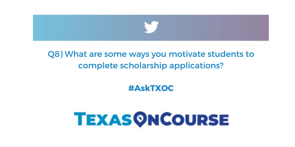 TexasOnCourse's tweet photo. Q8) How do you get students on the #motivation train? #Scholarships https://t.co/NqJpdTT0gY