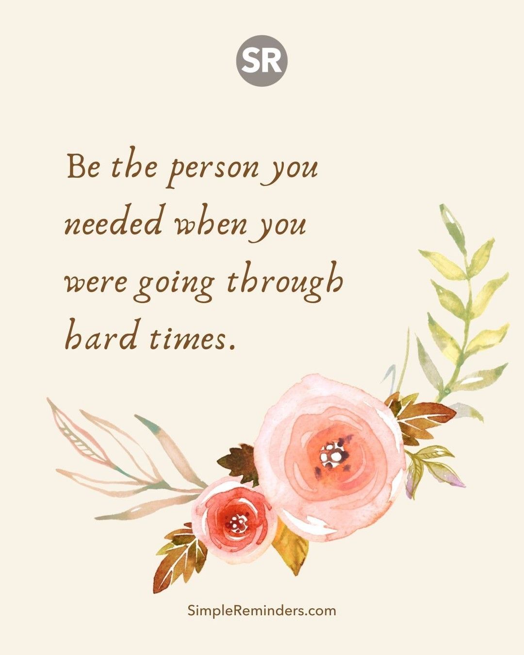 Simple Reminders Be The Person You Needed When You Were Going Through Hard Times Gomcgillmedia Jennimcgill Bryantmcgill Simplereminders Quotes Quoteoftheday Life Hardship Hardtimes Failure Support Lovedones Help Lovedones