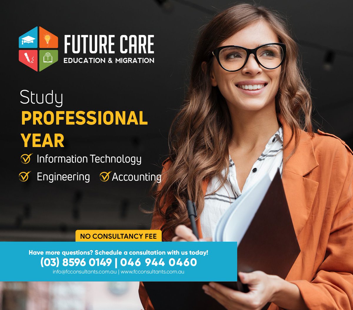 Professional Year Program for Accounting / IT / ENG Students
✔𝐍𝐨 𝐜𝐨𝐧𝐬𝐮𝐥𝐭𝐚𝐧𝐜𝐲 𝐟𝐞𝐞
☎️(03) 8596 0149 ☎️0469440460

🌍futurecareedu.com

#studyabroad #studyoverseas #studyinaustralia #studyvisa  #Australia #InternationalDegree #Masters #Bachelors #Scholarships