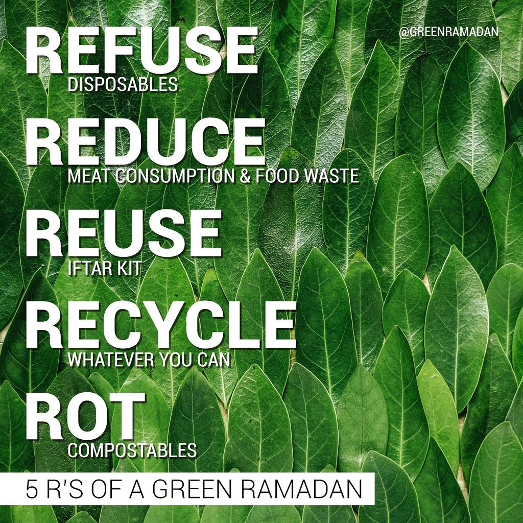 This Ramadan make an intention to #REFUSE disposable single-use items, #REDUCE our meat consumption and food waste, #REUSE our iftar kits at every iftar, #RECYCLE whatever we can, and #ROT all compostable items. This is faith in action. #greenramadan #zerowaste #zerowasteramadan