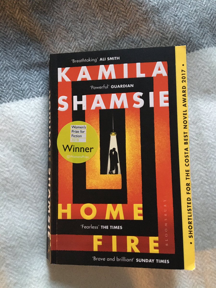 9. HOME FIRE - KAMILA SHAMSIE - An engrossing read about citizenship and state power and family bonds.