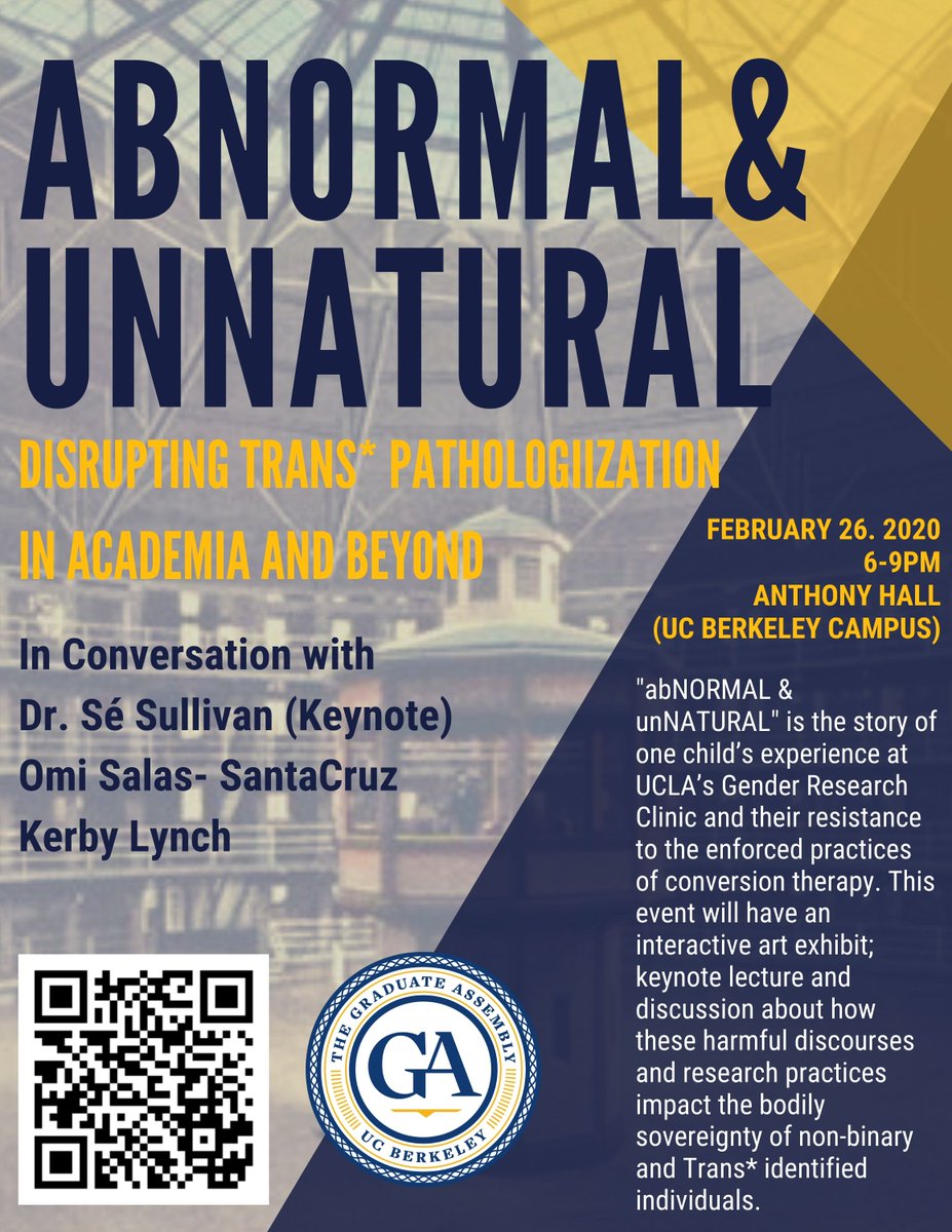 Graduate Assembly Join Us For An Interactive Art Exhibition 6 6 45 And Keynote Speech 6 45 7 30 Plus Dialogue 7 30 8 15 About The Ongoing Pathologization Of Trans Bodies That Further Reify The Need Of