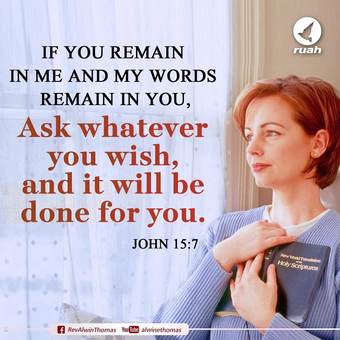 alwinthomas's tweet photo. If you remain in me and my words remain in you, ask whatever you wish, and it will be done for you.John 15.7
#dailybreath #ruah #ruahchurch #ruahministries #promiseverse #promiseoftheday #blessingword #john157 https://t.co/hIHH0R6c6D