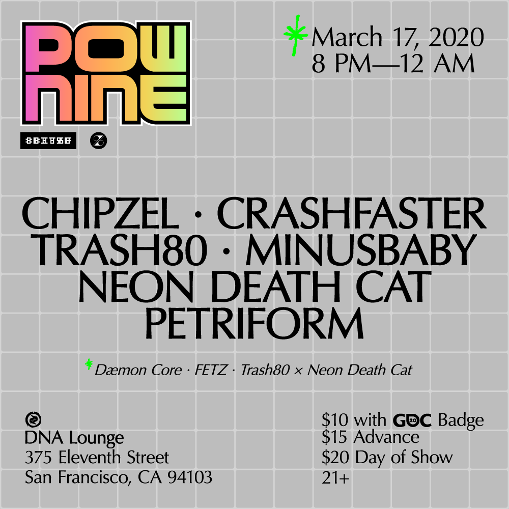 🎶 Pssst… San Francisco. March 17, 2020 at <a href="/dnalounge/">DNA Lounge</a>

ＰＯＷ　ＮＩＮＥ

🎫 TICKETS 🎟
dnalounge.com/calendar/2020/…

#chiptune #chipmusic #8bit #gdc2020