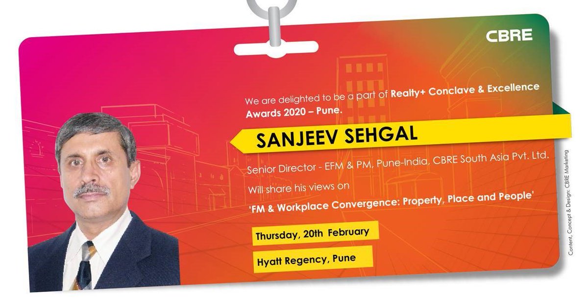 CBRE_India's tweet photo. Catch Sanjeev Sehgal, Senior Director, EFM &amp; PM, at @RPRealtyPlus' Conclave &amp; Excellence Awards 2020 - Pune, where he will throw light on 'FM &amp; Workplace convergence: Property, Place and People' 

Date: 20th February 
Venue: Hyatt Regency, Pune 

@CBREworkplace https://t.co/WOJbf30pj2