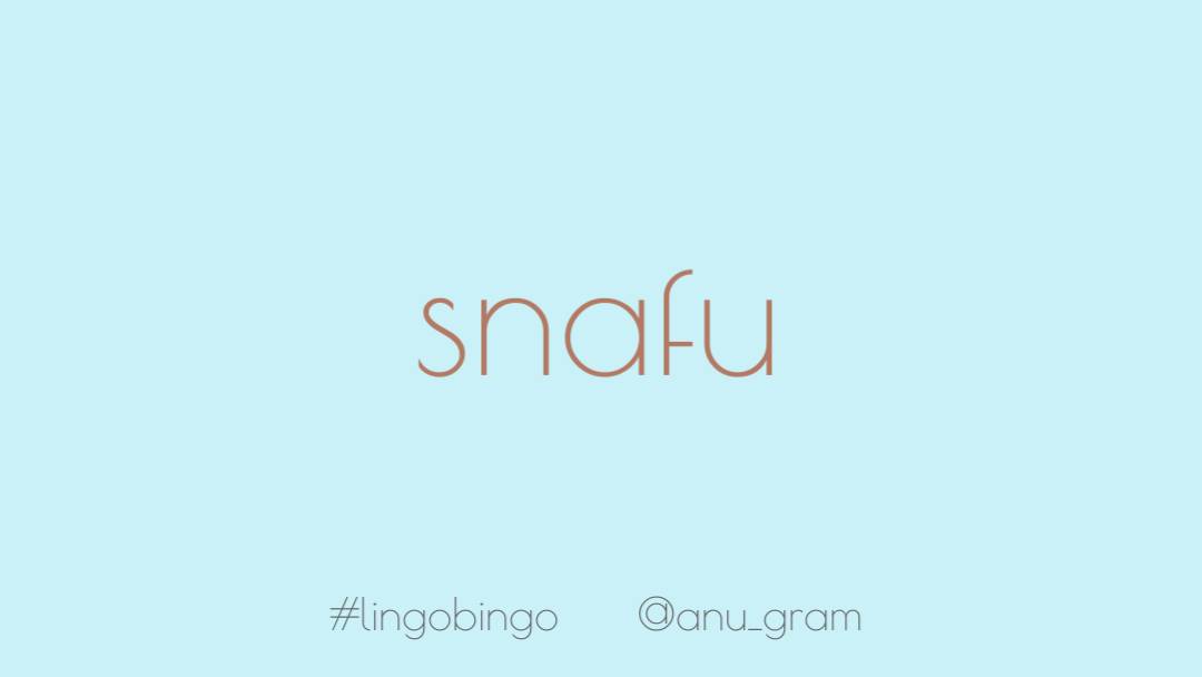 Here's a word I wish I heard used more often in common parlance'Snafu', situation normal all fucked up (WWII usage), meant to signal stalling or snarled up in complete confusionI've also just discovered that one of its synonyms is 'embrangled', which I adore #lingobingo