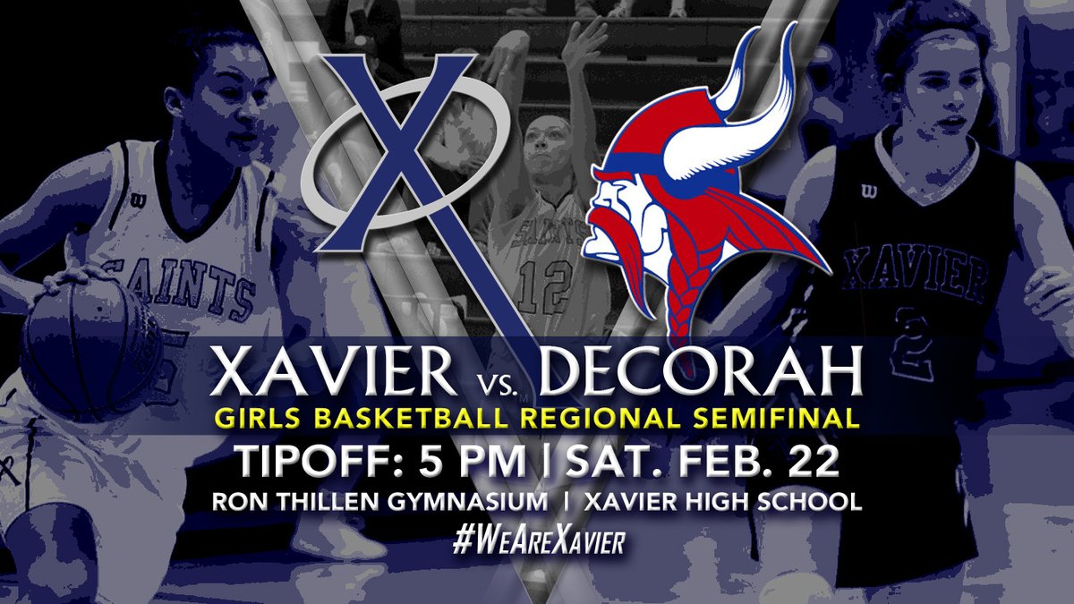 XavierSaints's tweet photo. Regional girls basketball semifinal match up is set! Good luck to Coach Lilly and @CRXAVIERGBB as they host Decorah on Saturday. Tipoff scheduled for 5 p.m. -- let's fill the Thill and cheer the Saints on to victory! #WeAreXavier https://t.co/RIVzBP8zBn