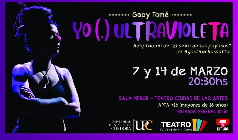 YO, Ultravioleta
Sábados 07 y 14 de MARZO a las 20:30 Hs.
Ciudad de las Artes - Av. Pablo Ricchieri 1955 - Sala Menor
Entradas Generales $250
Más Info y Trailer
invitarte.com.ar/obras-de-teatr…