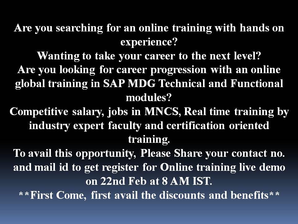 Learn #SAP Master Data Governance Online in real time environment by industry experts with placement assistance.
Become SAP MDG Techno functional lead,developer,manager in mncs with high pay in good position.
Interested people Register Here: goo.gl/qCXxcb