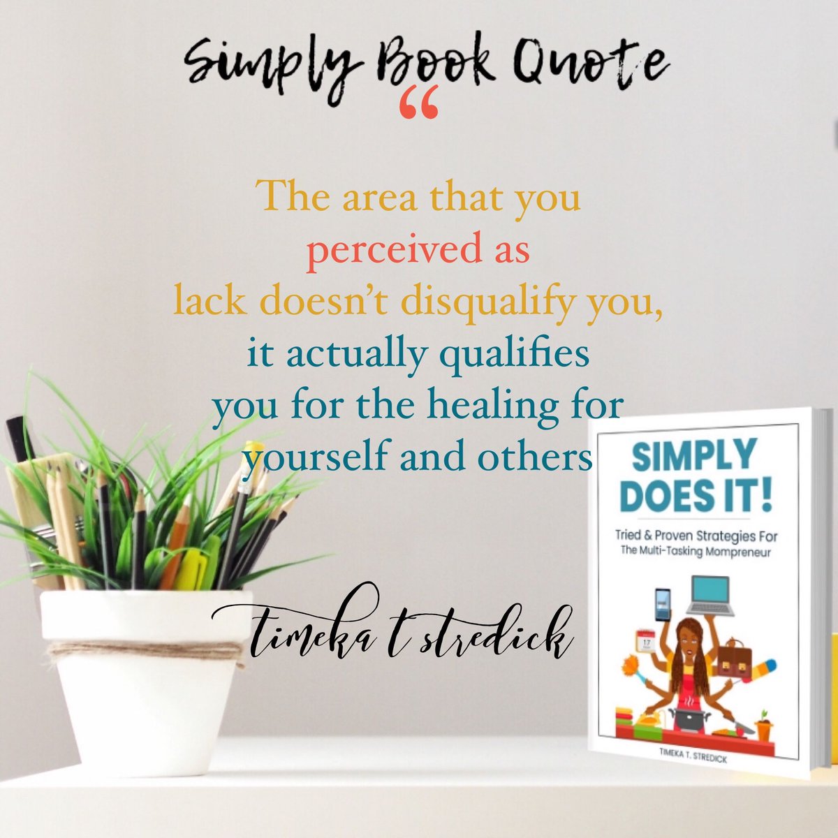 TimekaTStredick's tweet photo. Your healing is in the very thing you perceived as lack. #Bookquotes #simplydoesit #faithmoves #faithworks #simplesolution #isimplify #inspire #kingdomfamily #simpleprayers #speaktoyourmorning #familyfirst #Godsplan #encouragement #busymom #mompreneur #affirmyourday https://t.co/iVYgI6Jo4h