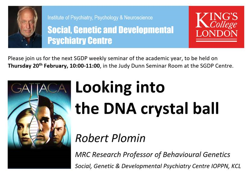 cathrynlewis's tweet photo. Today's @SGDPCentreKCL seminar is from Robert Plomin on 'Looking into the DNA crystal ball'.  10am in the Judy Dunn Seminar room. Come and join us! Bring your mug for coffee after the seminar. https://t.co/13md0ziCLd