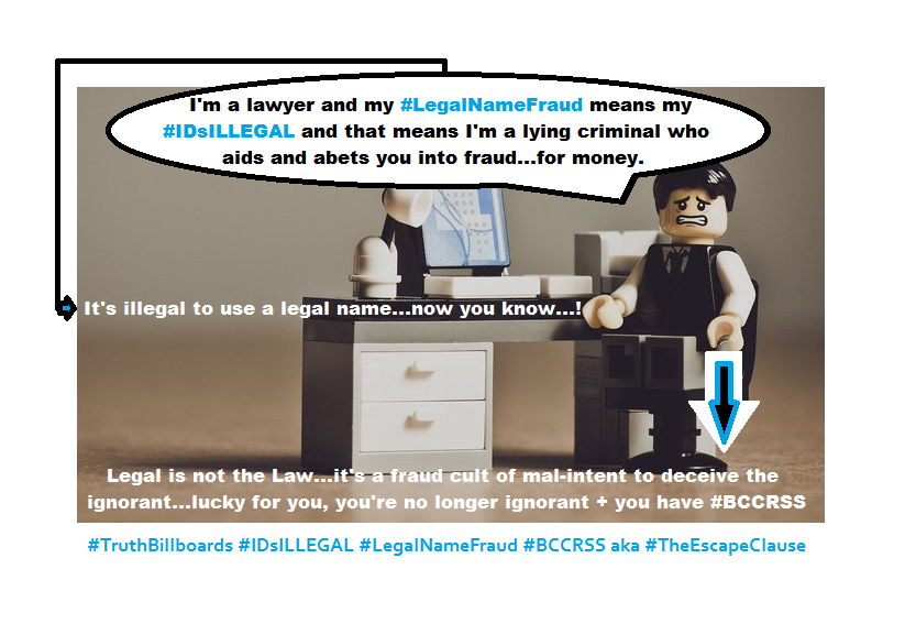 BeeceeCross's tweet photo. @legalcheek Choice news!YOUR #IDsILLEGAL=#LegalNameFraud mean lawyers aid and abet fraud! So Quit-ID, go dig taters, make pizza, grow fruit...just ex-ID your
#LegalDeathCult for life!
Enjoy a slice of #TruthBillboards then grab
#TheEscapeClause your sweet #bccrss at

https://t.co/f95hqRgVdJ https://t.co/9U2fS7x1Jb