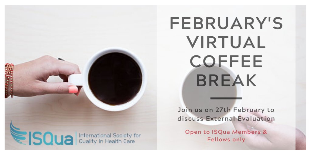 ISQua's tweet photo. We will be discussing #ExternalEvaluation in our next @ISQua Virtual Coffee Break on 27th February at 2pm GMT. Our coffee breaks are informal discussions between our ISQua Community Members & Fellows. Please log in to the dashboard to register - https://t.co/RjNNKCAW6v https://t.co/4uc5qMOtPn
