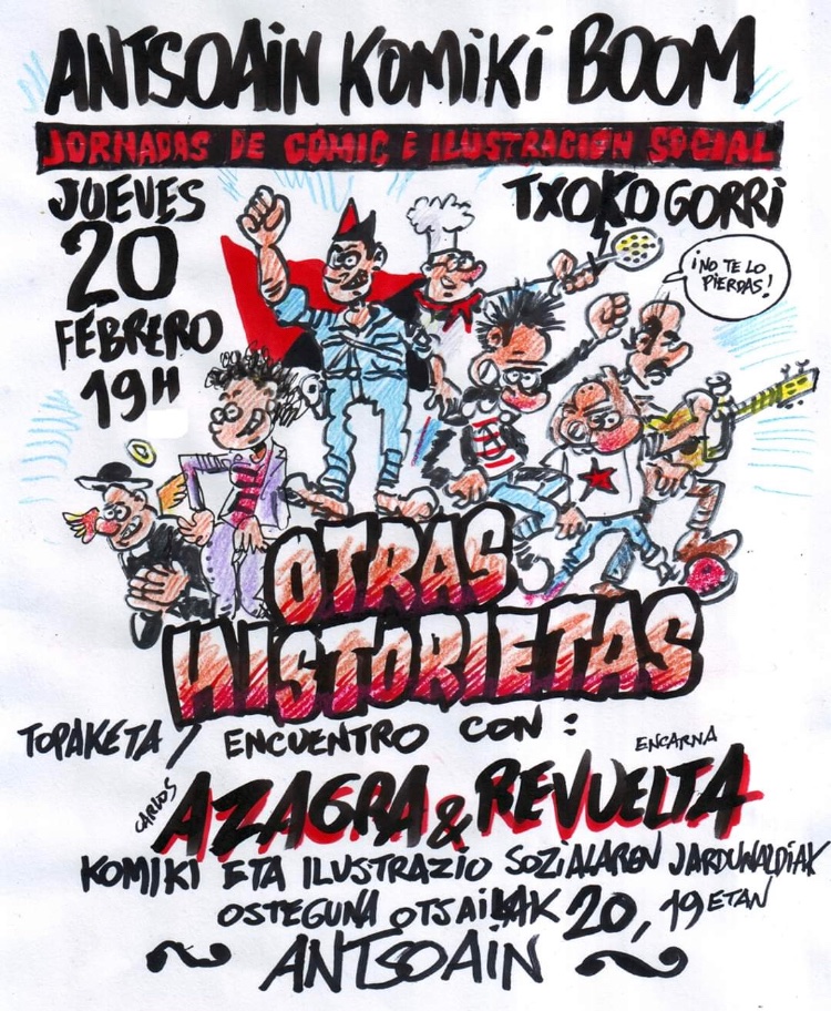 CARLOS AZAGRA 💜 ENCARNA  REVUELTA • 
ANTSOAIN #KomikiBOoM  
OSTEGUNA  •  19:00  • 
TXOKO GORRI • 
<a href="/AhotsaInfo/">Ahotsa.info</a>  <a href="/Zabaldi/">Zabaldi</a> <a href="/katakrak54/">katakrak liburuak</a>  <a href="/Jazar_org/">Jazar_org</a> |?  <a href="/Eguzki_Irratia/">Eguzki Irratia</a>  •  <a href="/KomikiBooM/">Antsoain Komiki BooM!!!</a>  •