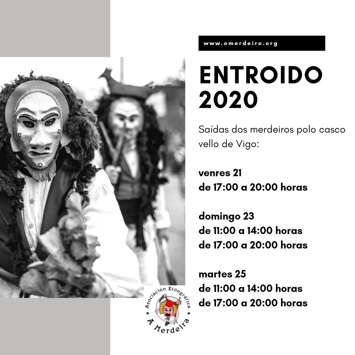 OMerdeiro's tweet photo. Contando as horas para o inicio do #Entroido en #Vigo e para a primeira saída da figura tradicional do #merdeiro: aquí tedes os horarios de costume. Compartide e difundide! #Entroido2020 🎭 https://t.co/cSMUtCQI88
