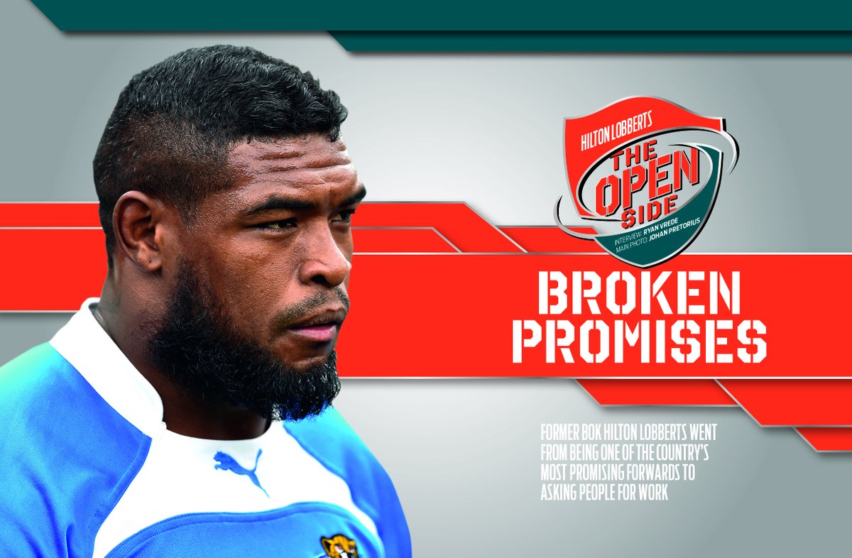 NEW ISSUE – Former Springbok lock Hilton Lobberts went from being one of the country’s most promising forwards to begging people for work. This is his story.