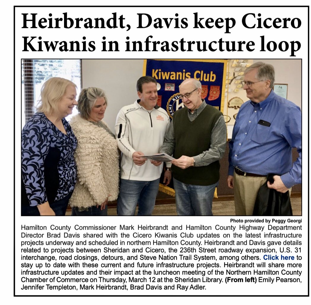 Hamilton County Commissioner <a href="/MarkHeirbrandt/">Mark Heirbrandt</a> and Hamilton County Highway Department Director Brad Davis shared with the Cicero Kiwanis Club updates on the latest infrastructure projects underway and scheduled in northern Hamilton County