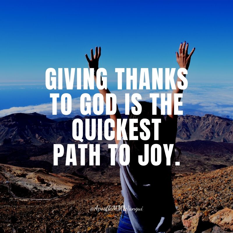 ApostleMMWangui's tweet photo. Giving thanks to God is the quickest path to joy.

#ThanksGivingThursday

#BarakaZaMilele
#TBT 
#ThankfulThursday
#ThursdayThoughts
#ThursdayWisdom
#Jesus
#Amen https://t.co/Uh6HxReDzz