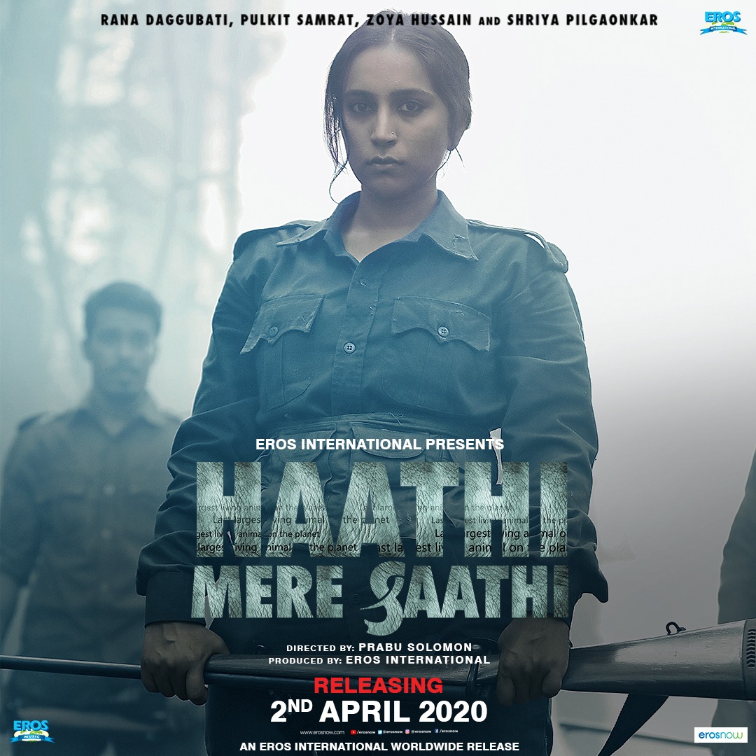 #ZoyaHussain... New poster of #HaathiMereSaathi... Stars #RanaDaggubati... Directed by Prabu Solomon... Produced by Eros International... 2 April 2020 release in #Hindi, #Tamil and #Telugu.
