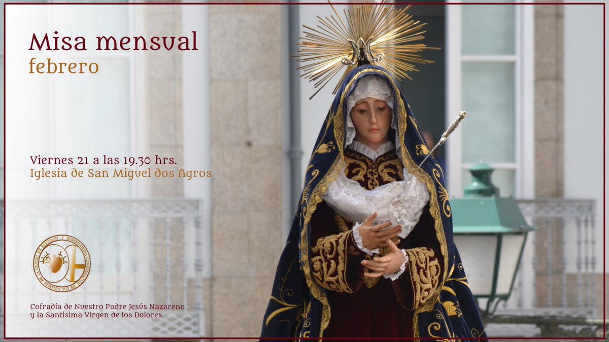 ⛪️ Misa mensual de Cofrades

Mañana viernes, 21 de febrero, tendrá lugar a las 19.30 horas la misa reglamentaria de nuestra Cofradía en la Iglesia parroquial de San Miguel dos Agros