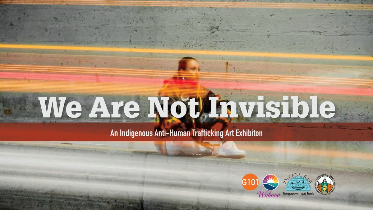 We Are Not Invisible: an #Indigenous Anti-Human Trafficking Art Exhibition -- opens at <a href="/G101Ottawa/">Gallery101</a> on March 7, 2-5 p.m. &amp; will feature work by 14 #FirstNations, #Inuit &amp; #Métis artists. More info: bit.ly/32bCh5C @TIOttawa <a href="/MinwaashinLodge/">Minwaashin Lodge</a> #ottcity