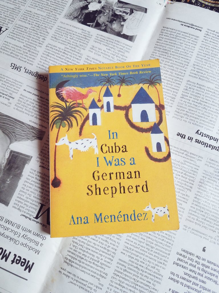 13- In Cuba I Was A German Shepherd | Ana MenéndezThis is the first time that I haven't enjoyed a work of fiction by a Carribean writer.