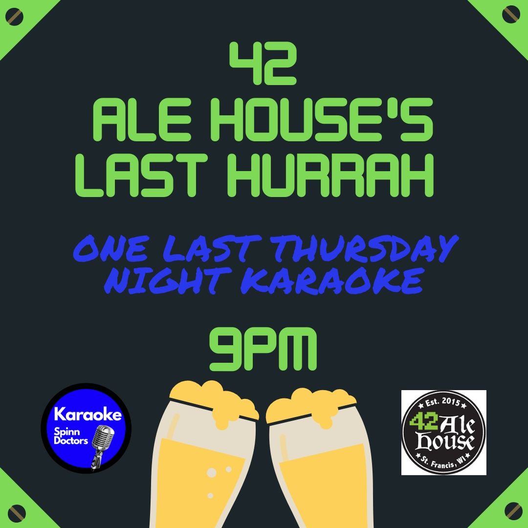 The time has come to say goodbye to one of our favorites.  Tonight is the last night of #karaoke at <a href="/42AleHouse/">42 Ale House</a> . Come sing one more song with us as they wind down and end their journey.  
Thanks for all the memories! 
#karaokemke #goodbye #endofajourney #ThankfulThursday